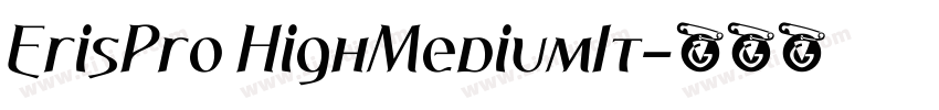 ErisPro HighMediumIt字体转换